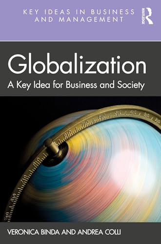 Globalization: A Key Idea for Business and Society (Key Ideas in Business and Management) von Routledge